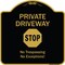 Signmission Designer Series-Private Driveway Stop Black & Gold Heavy-Gauge Aluminum, 18" H, BG-1818-9920 A-DES-BG-1818-9920 - alternate 1
